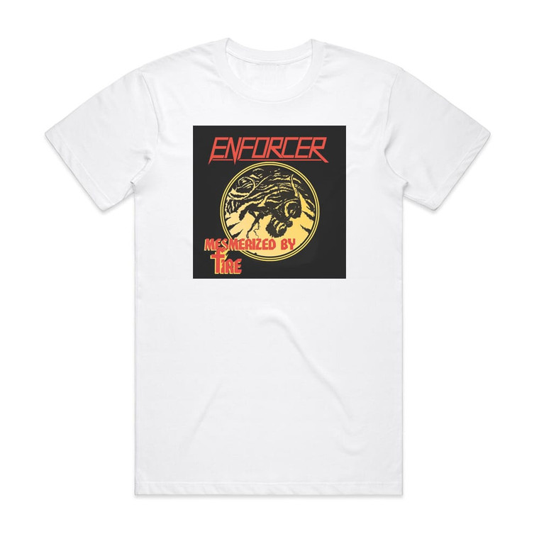 Enforcer Mesmerized By Fire Album Cover T-Shirt White