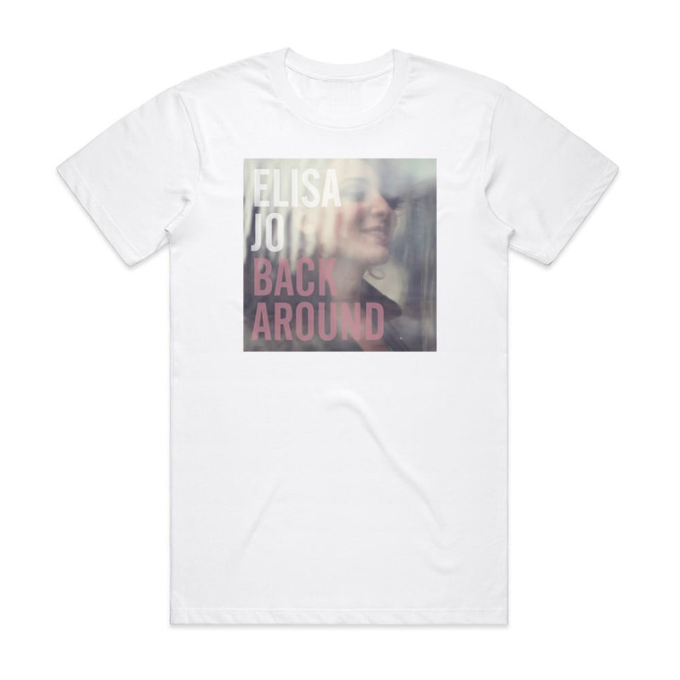 Elisa Jo Back Around Album Cover T-Shirt White
