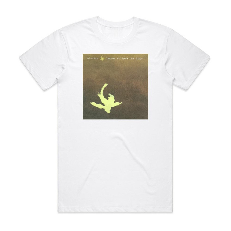Eluvium Leaves Eclipse The Light Album Cover T-Shirt White