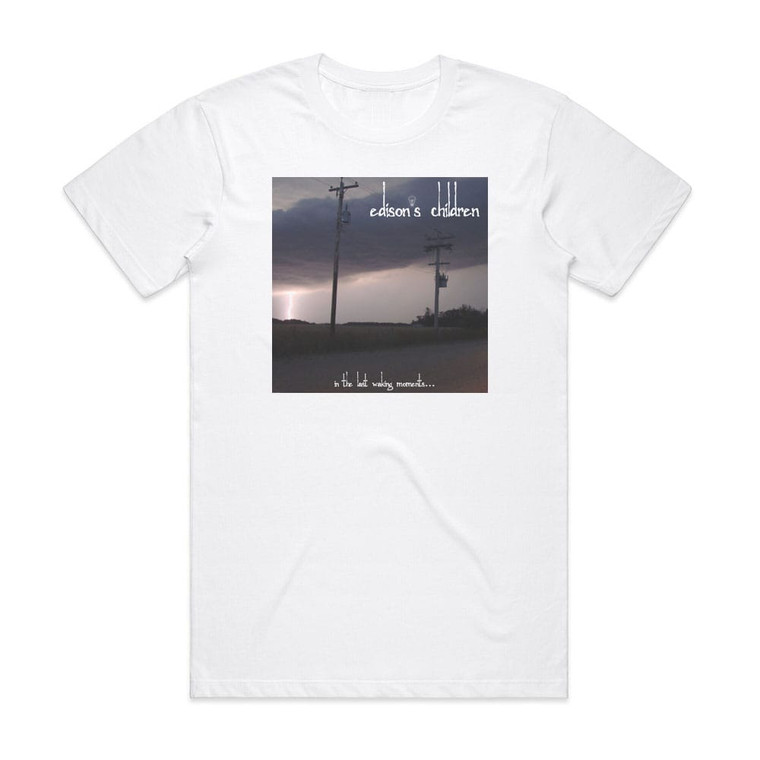 Edisons Children In The Last Waking Moments Album Cover T-Shirt White
