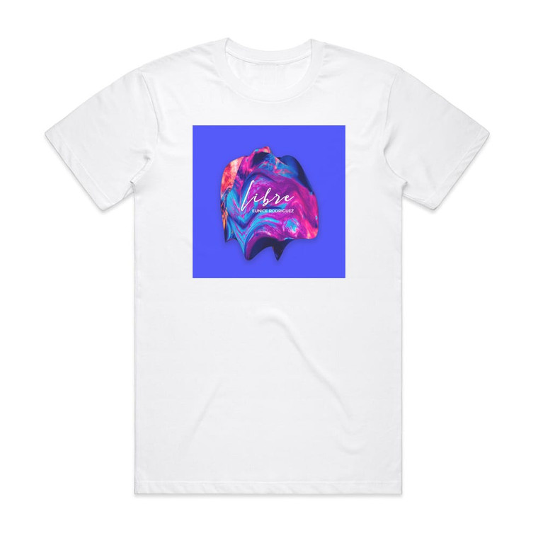 Eunice Rodriguez Libre Album Cover T-Shirt White