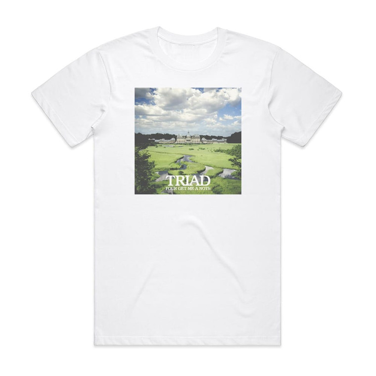 FOUR GET ME A NOTS Triad Album Cover T-Shirt White