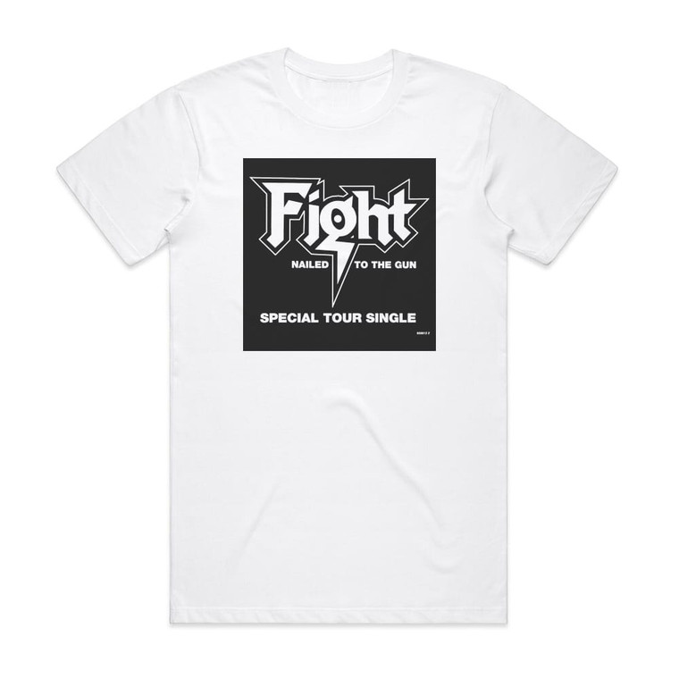 Fight Nailed To The Gun Album Cover T-Shirt White