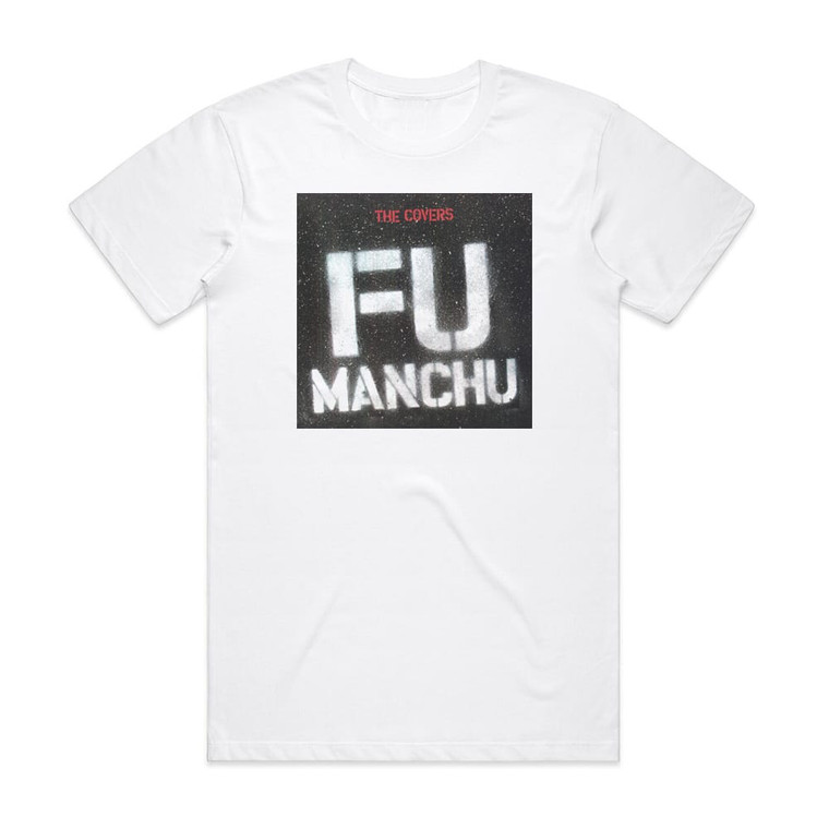 Fu Manchu The Covers Album Cover T-Shirt White