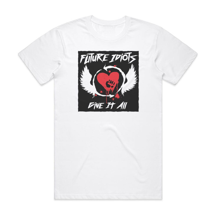 Future Idiots Give It All Album Cover T-Shirt White