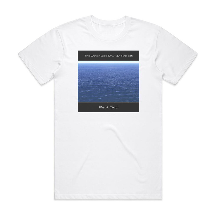 FD Project Part Two Album Cover T-Shirt White