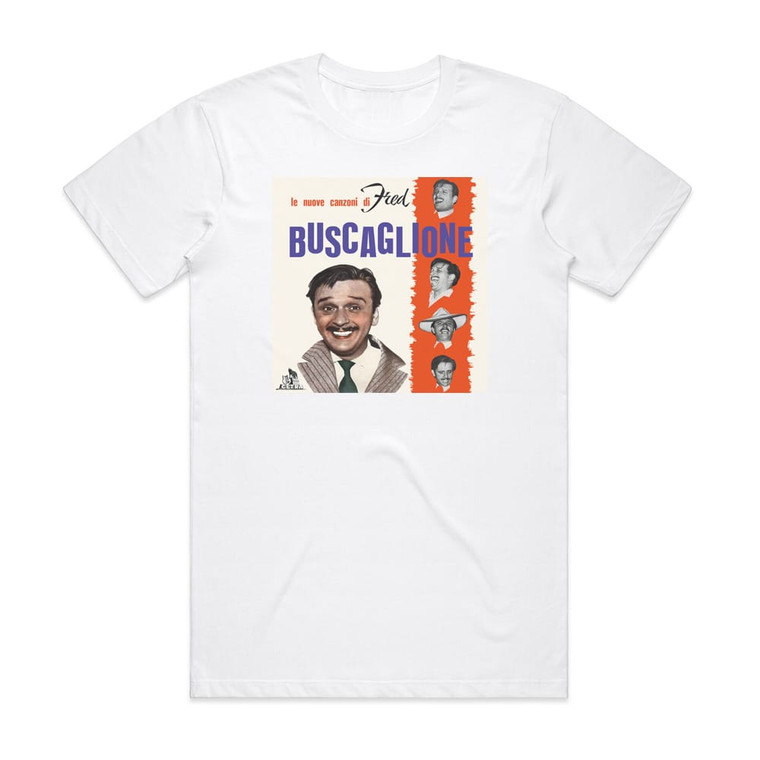 Fred Buscaglione e i suoi Asternovas Le Nuove Canzoni Di Fred Buscaglione Album Cover T-Shirt White