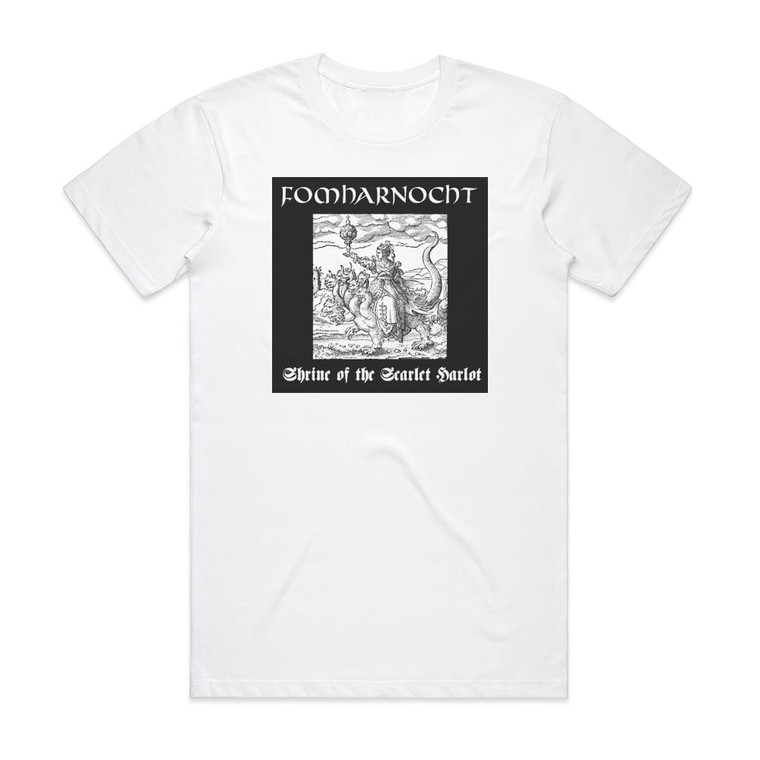 Fomharnocht Shrine Of The Scarlet Harlot Album Cover T-Shirt White