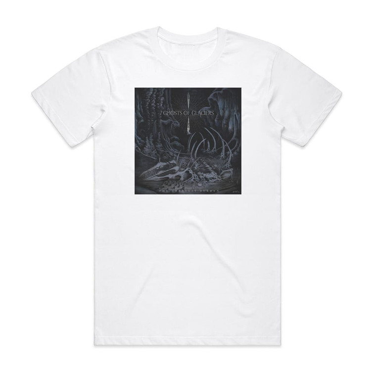 Ghosts of Glaciers The Greatest Burden Album Cover T-Shirt White