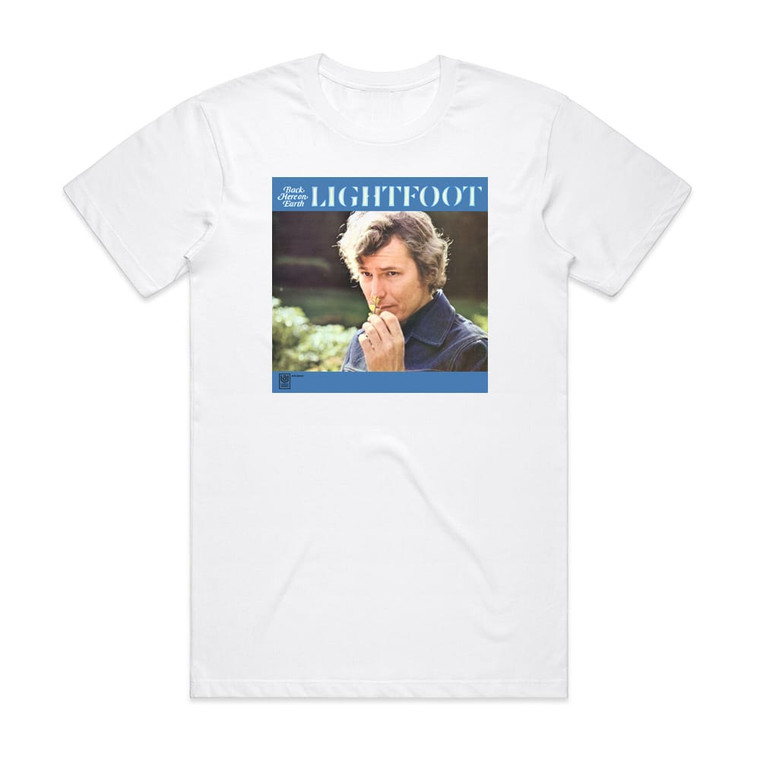 Gordon Lightfoot Back Here On Earth Album Cover T-Shirt White