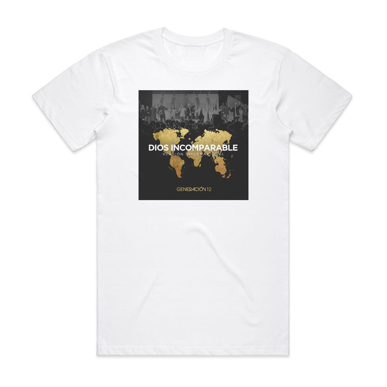 Generacion 12 Dios Incomparable Versin Internacional Album Cover T-Shirt White