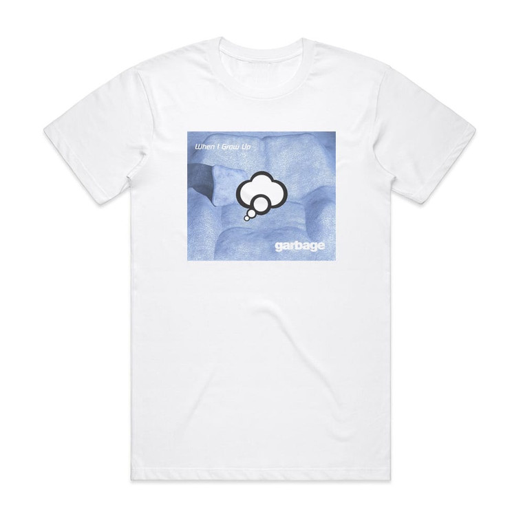 Garbage When I Grow Up 3 Album Cover T-Shirt White
