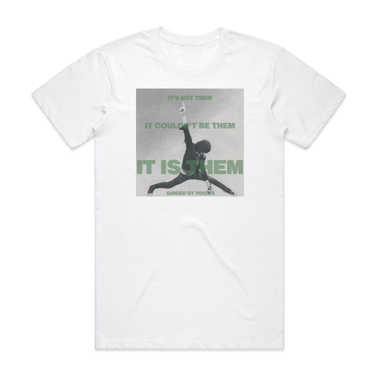 Guided by Voices Its Not Them It Couldnt Be Them It Is Them Album Cover T-Shirt White