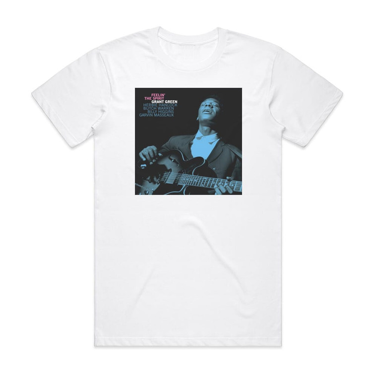 Grant Green Feelin The Spirit Album Cover T-Shirt White