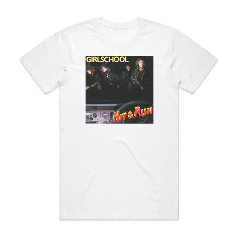 Girlschool Hit And Run Album Cover T-Shirt White