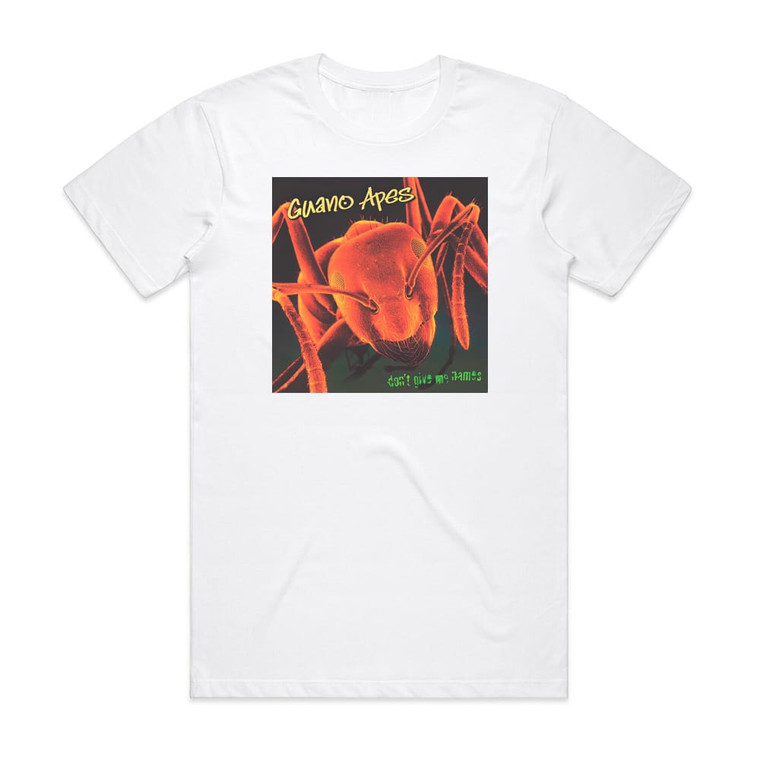 Guano Apes Dont Give Me Names Album Cover T-Shirt White