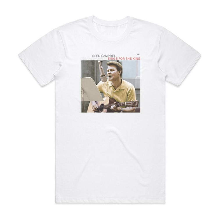 Glen Campbell Sings For The King Album Cover T-Shirt White