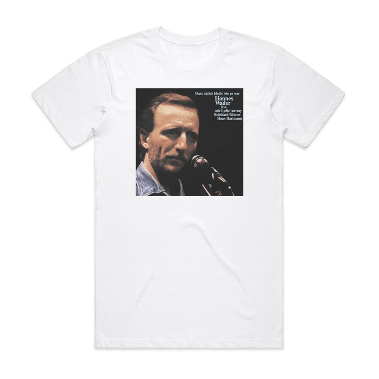 Hannes Wader Dass Nichts Bleibt Wie Es War Album Cover T-Shirt White