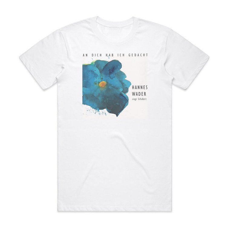 Hannes Wader An Dich Hab Ich Gedacht Hannes Wader Singt Schubert Album Cover T-Shirt White