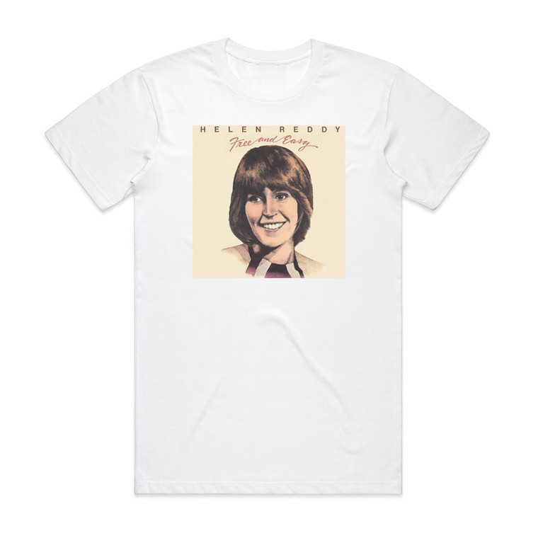 Helen Reddy Free And Easy Album Cover T-Shirt White Helen Reddy Free And Easy Album Cover T-Shirt White