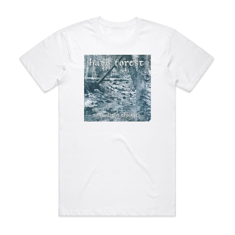 Hate Forest To Twilight Thickets Album Cover T-Shirt White