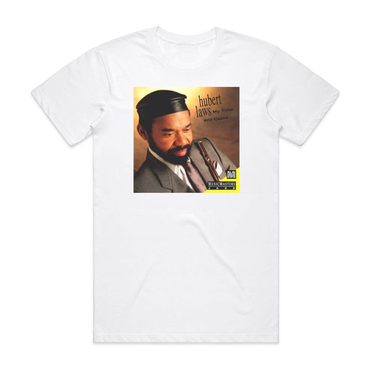 Hubert Laws My Time Will Come Album Cover T-Shirt White
