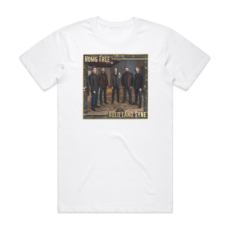 Home Free Auld Lang Syne Album Cover T-Shirt White