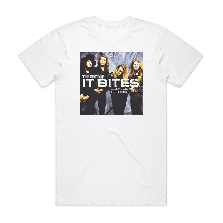 It Bites Calling All The Heroes The Best Of It Bites Album Cover T-Shirt White