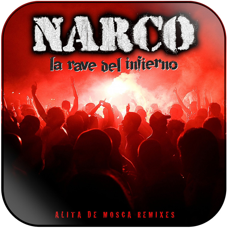 Narco La Rave Del Infierno Alita De Mosca Remixes Album Cover Sticker