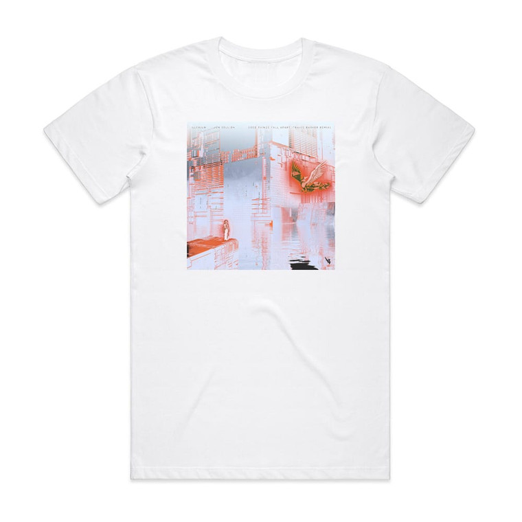 Illenium Good Things Fall Apart Travis Barker Remix Album Cover T-Shirt White Illenium Good Things Fall Apart Travis Barker Remix Album Cover T-Shirt White