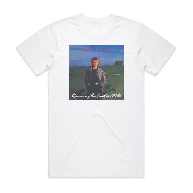 John Parr Running The Endless Mile Album Cover T-Shirt White
