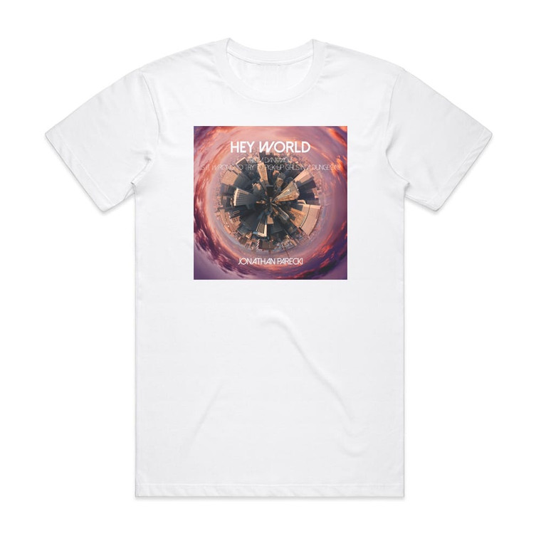 Jonathan Parecki Hey World From Danmachi Is It Wrong To Try To Pick Up Girls Album Cover T-Shirt White