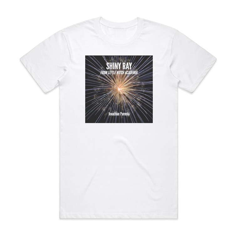 Jonathan Parecki Shiny Ray From Little Witch Academia Album Cover T-Shirt White