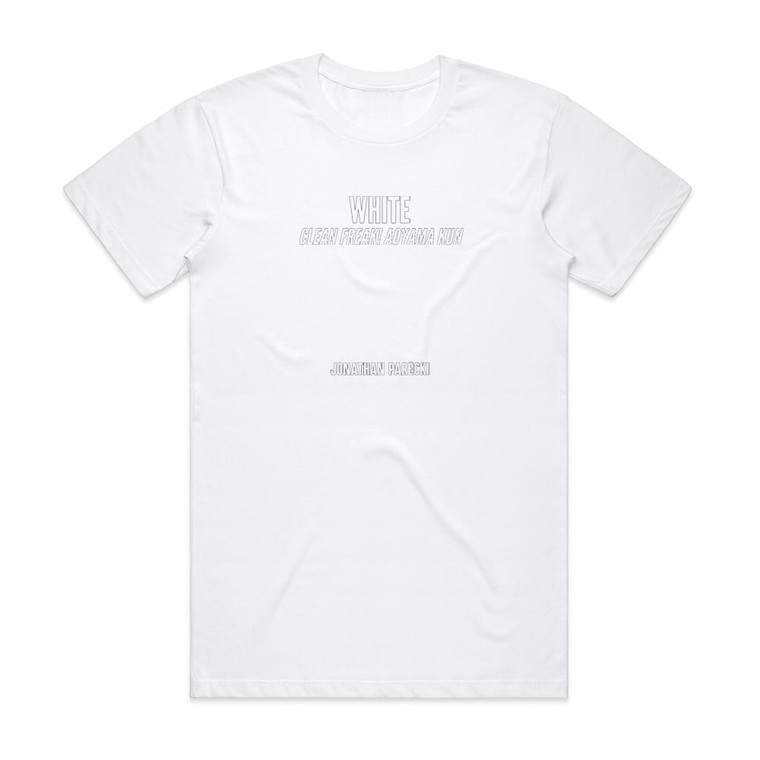Jonathan Parecki White From Clean Freak Aoyama Kun Album Cover T-Shirt White