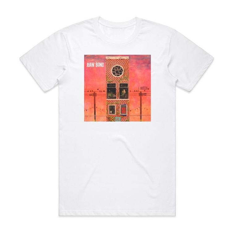 Juan Bond I Musth Album Cover T-Shirt White