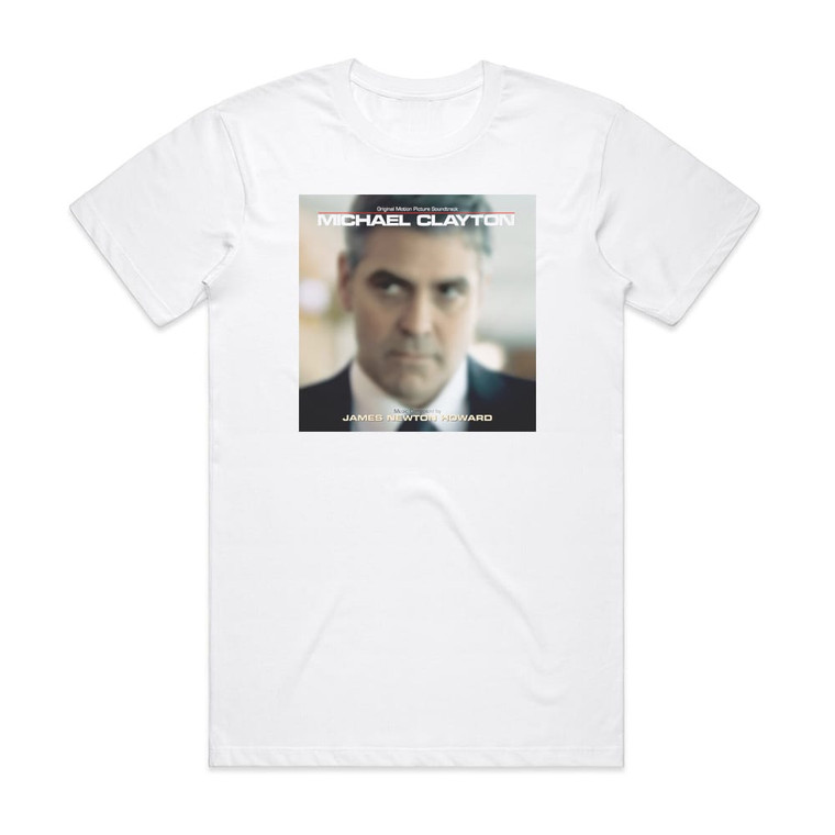 James Newton Howard Michael Clayton Album Cover T-Shirt White