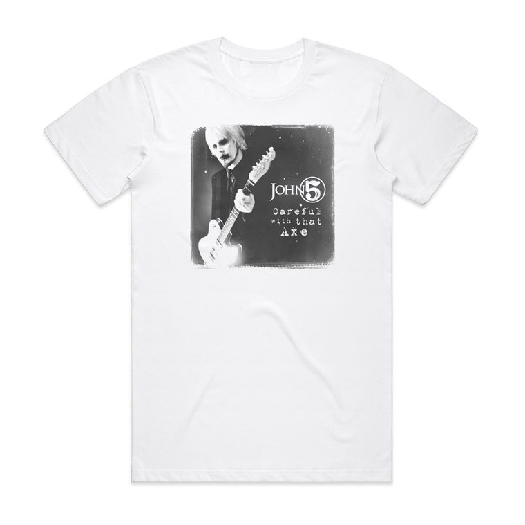 John 5 Careful With That Axe Album Cover T-Shirt White