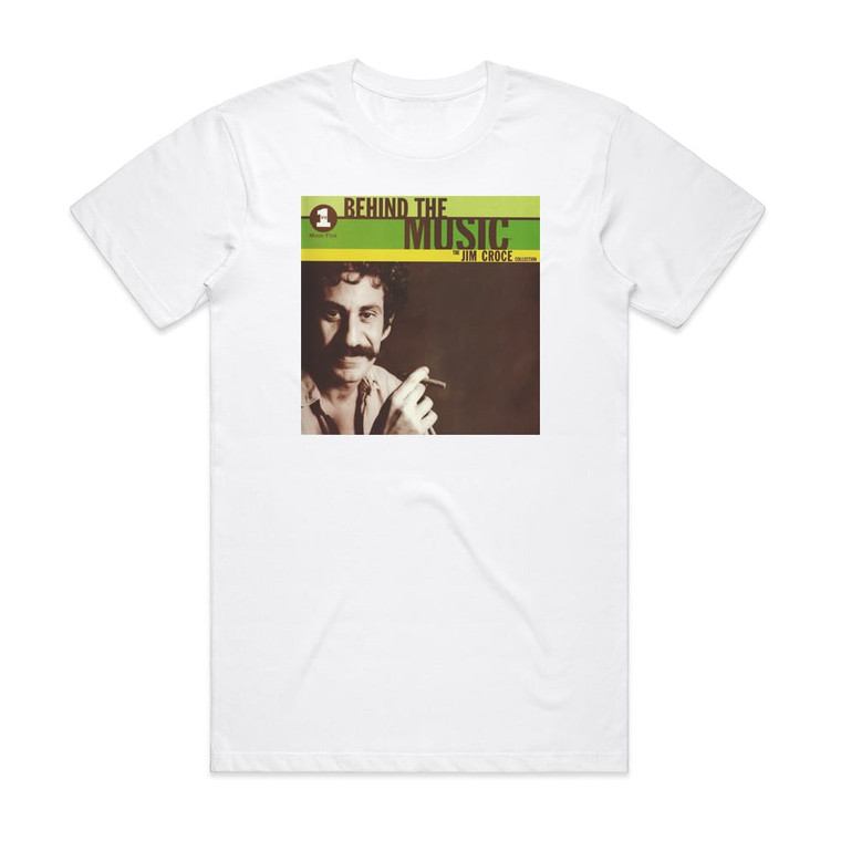 Jim Croce Vh1 Behind The Music The Jim Croce Collection Album Cover T-Shirt White