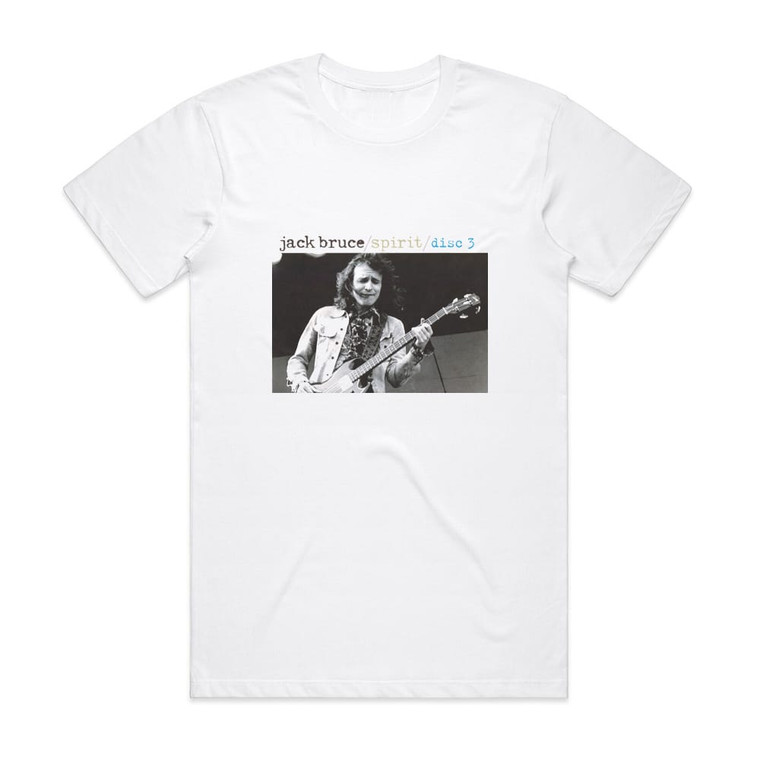 Jack Bruce Spirit Live At The Bbc 1971 1978 1 Album Cover T-Shirt White
