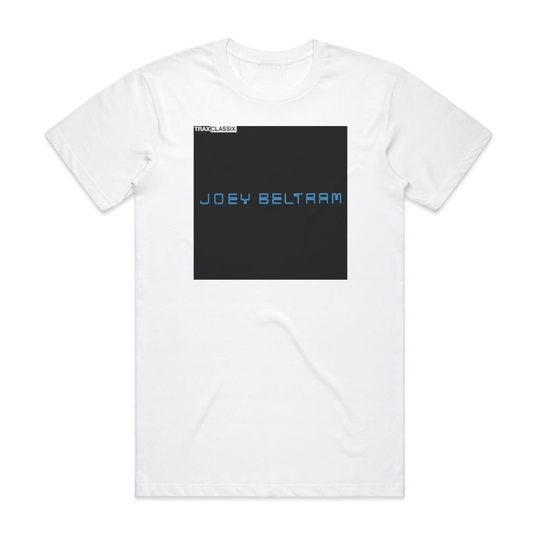 Joey Beltram Trax Classix Album Cover T-Shirt White Joey Beltram Trax Classix Album Cover T-Shirt White