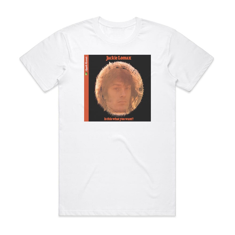 Jackie Lomax Is This What You Want Album Cover T-Shirt White