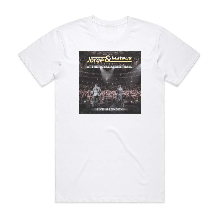 Jorge and Mateus At The Royal Albert Hall Live In London Album Cover T-Shirt White