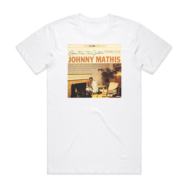 Johnny Mathis Open Fire Two Guitars 1 Album Cover T-Shirt White