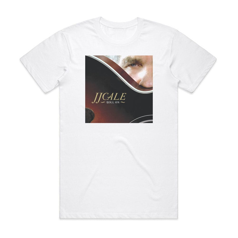JJ Cale Roll On Album Cover T-Shirt White JJ Cale Roll On Album Cover T-Shirt White