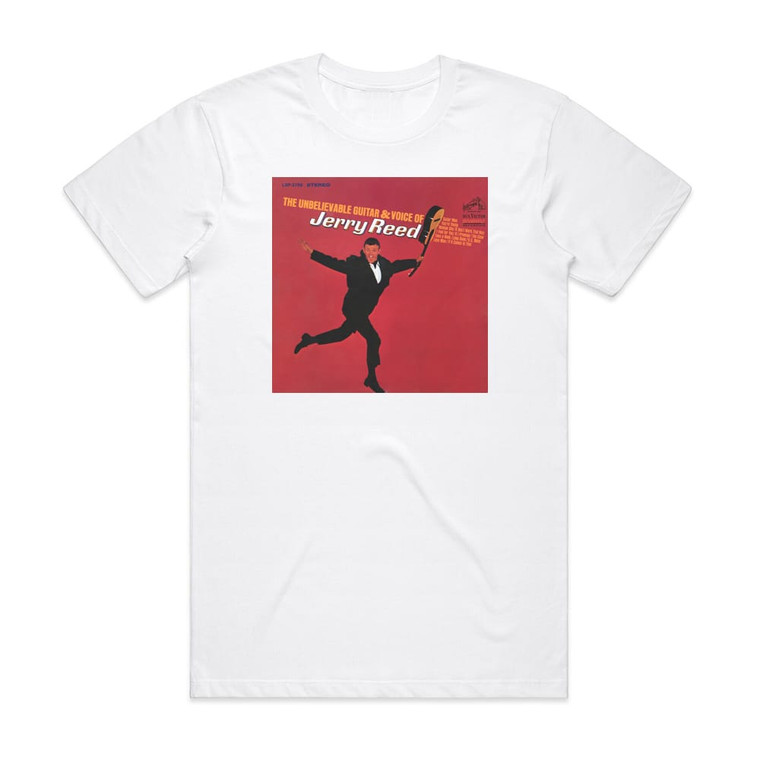 Jerry Reed The Unbelievable Guitar And Voice Of Jerry Reed Album Cover T-Shirt White