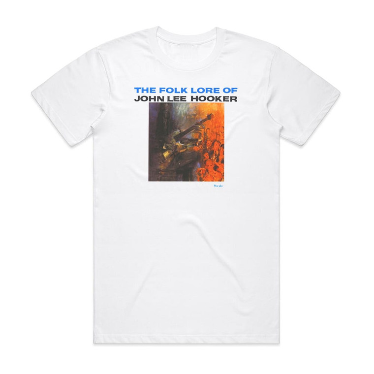 John Lee Hooker The Folk Lore Of John Lee Hooker Album Cover T-Shirt White