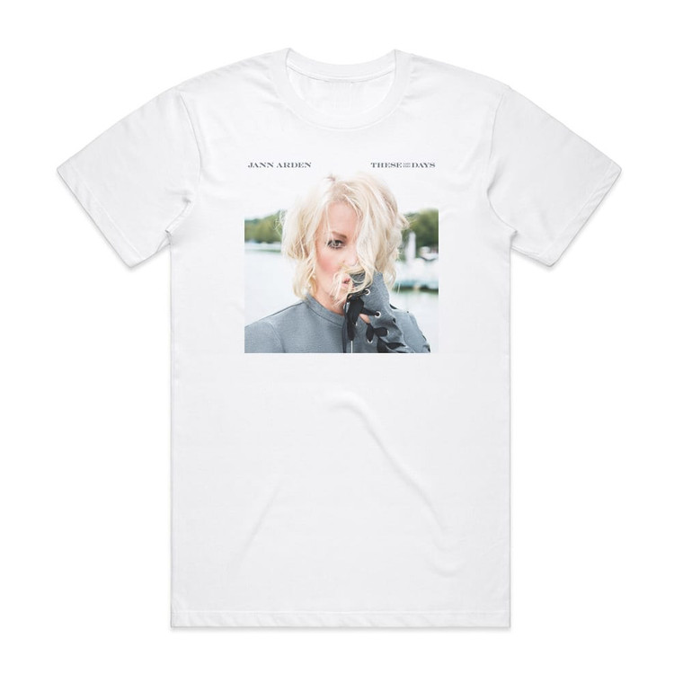 Jann Arden These Are The Days Album Cover T-Shirt White