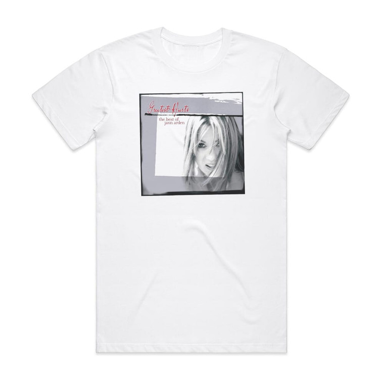 Jann Arden Greatest Hurts The Best Of Jann Arden Album Cover T-Shirt White