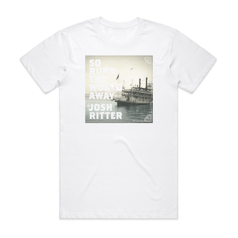 Josh Ritter So Runs The World Away Album Cover T-Shirt White