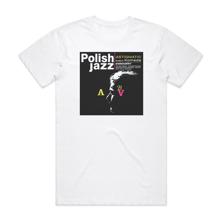 Krzysztof Komeda Quintet Astigmatic 1 Album Cover T-Shirt White
